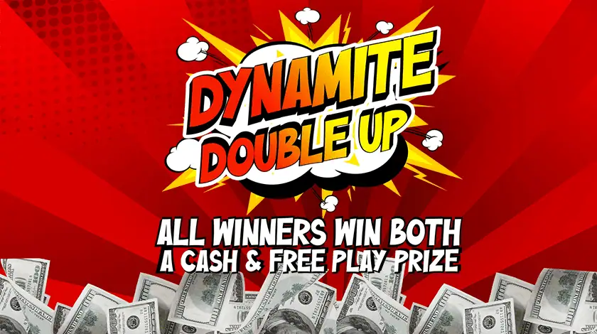 $60,000 Dynamite Double Up Contest
